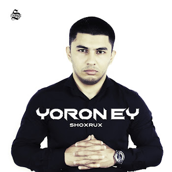 Shoxrux - Yoron Ey