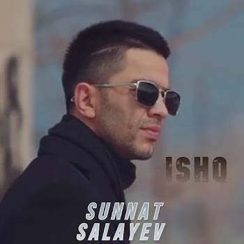 Sunnat Salaev - Ishq (Original)