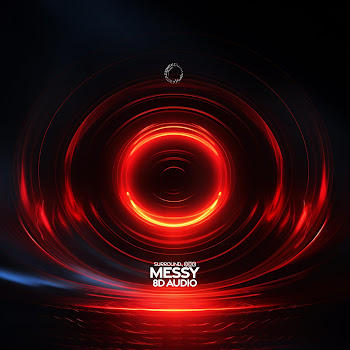 Surround - Messy (8D Audio)