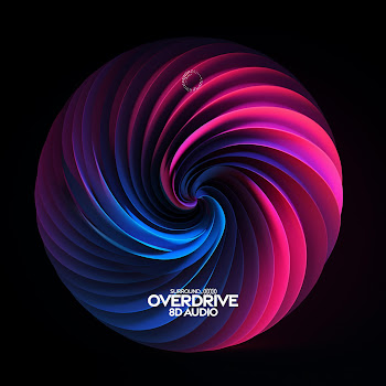 Surround - Overdrive (8D Audio)