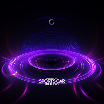 Surround - Sports Car (8D Audio)