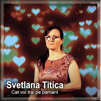 Svetlana Titica - Cat Voi Trai Pe Pamant