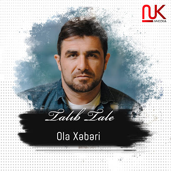 Talib Tale - Ola Xəbəri