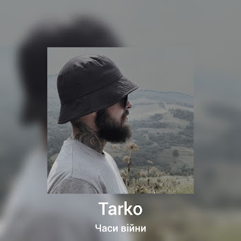 Tarko - Часи Війни