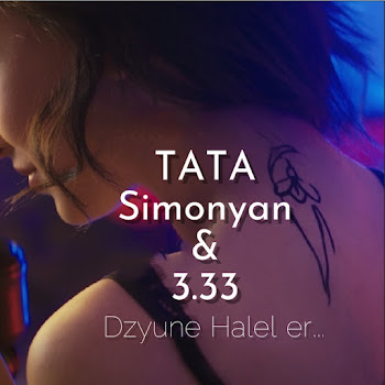 Tata Simonyan & 3.33 - Dzyune Halel Er