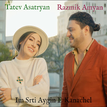 Tatev Asatryan & Razmik Amyan - Im Srti Aygin E Kanachel