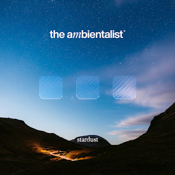 The Ambientalist - Stardust