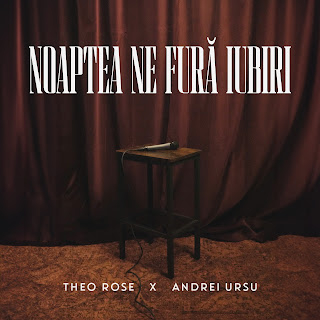 Theo Rose - Noaptea Ne Fură Iubiri Ft Andrei Ursu