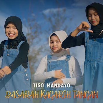 Tigo Mandayo - Basarah Kagarih Tangan