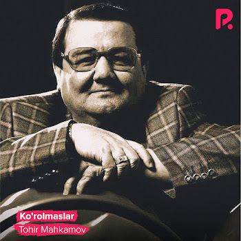 Tohir Mahkamov - Ko'rolmaslar Bor