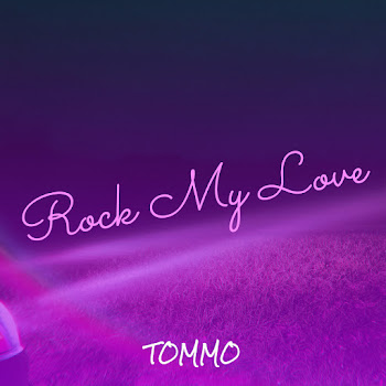 Tommo - Rock My Love