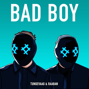 Tungevaag & Raaban - Bad Boy (Feat. Luana Kiara)