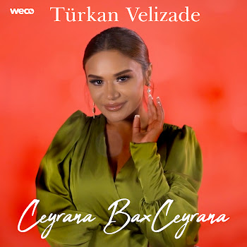 Türkan Vəlizadə - Ceyrana Bax Ceyrana