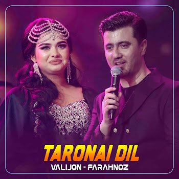 Valijon Azizov - Taronai Dil (Feat. Farahnoz)