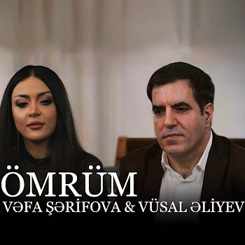 Vəfa Şərifova - Ömrüm Ft Vüsal Əliyev & Lord Vertigo