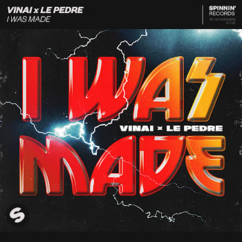 Vinai - I Was Made Ft Le Pedre