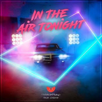 Voiceplay - In The Air Tonight (Feat. J.none)