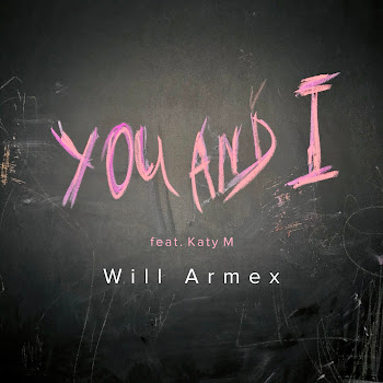 Will Armex - You And I (Feat. Katy M)