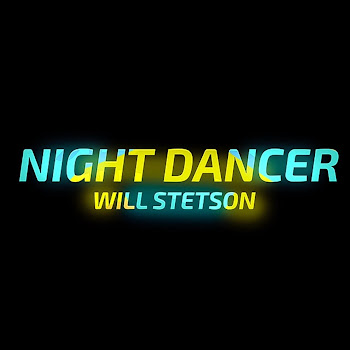 Will Stetson - Night Dancer