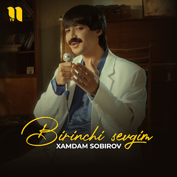 Xamdam Sobirov - Birinchi Sevgim