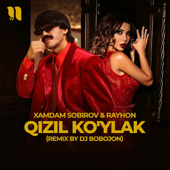 Xamdam Sobirov - Qizil Ko'ylak (Remix By Dj Bobojon) Ft Rayhon