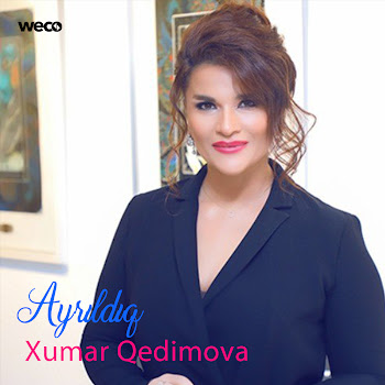 Xumar Qedimova - Ayrıldıq