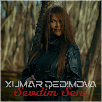 Xumar Qedimova - Sevdim Seni