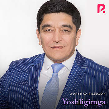 Xurshid Rasulov - Yoshligimga